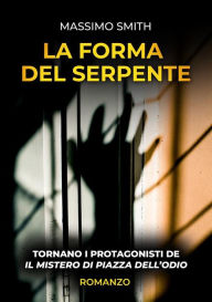 Title: La forma del serpente, Author: Massimo Smith