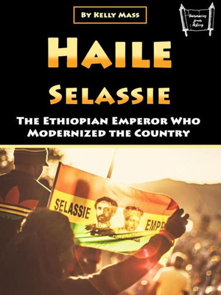 Haile Selassie: The Ethiopian Emperor Who Modernized the Country