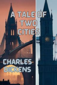 Title: A Tale Of Two Cities(Illustrated), Author: Charles Dickens