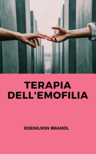 Title: Terapia Dell'emofilia, Author: Edenilson Brandl