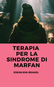Title: Terapia per la sindrome di Marfan, Author: Edenilson Brandl