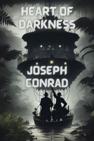 Title: HEART OF DARKNESS(Illustrated), Author: Joseph Conrad