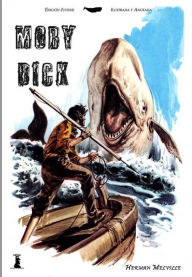 Title: Moby Dick: Edición Juvenil, ilustrada y anotada, Author: Herman Melville
