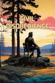 Title: Civil Disobedience(Illustrated), Author: Henry David Thoreau