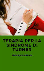 Title: Terapia per la Sindrome di Turner, Author: Edenilson Brandl