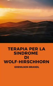 Title: Terapia per la Sindrome di Wolf-Hirschhorn, Author: Edenilson Brandl