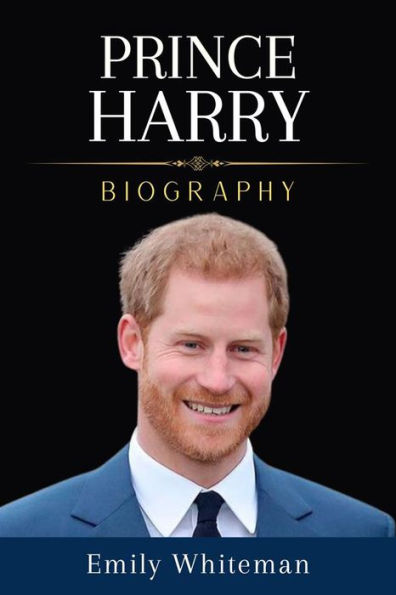 Prince Harry Biography by Emily Whiteman | eBook | Barnes & Noble®