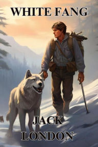 Title: White fang(Illustrated), Author: Jack London