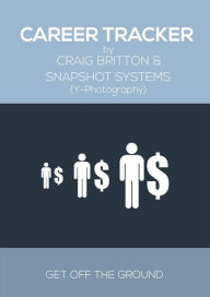 Title: Career Tracker: Get Off the Ground, Author: Craig Britton