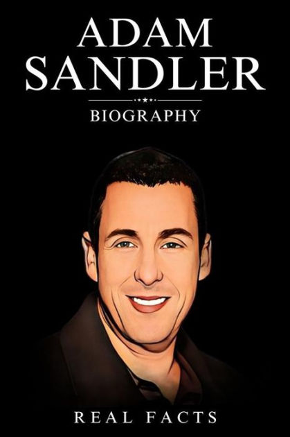 Adam Sandler Biography by Real Facts | eBook | Barnes & Noble®