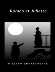 Title: Roméo et Juliette (traduit), Author: William Shakespeare