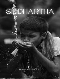 Siddhartha - translated into English: A short novel