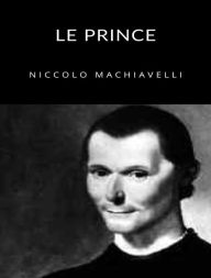 Title: Le Prince (traduit), Author: Niccolò Machiavelli