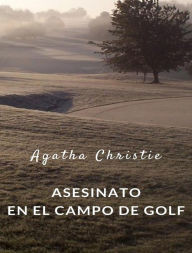 Title: Asesinato en el campo de golf (traducido), Author: Agatha Christie