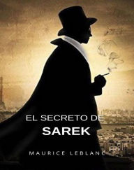 Title: El secreto de Sarek (traducido), Author: Maurice Leblanc