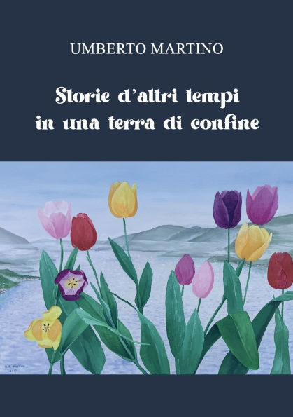 Storie d'altri tempi una terra di confine