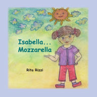 Title: Isabella...Mozzarella, Author: Rita Rizzi