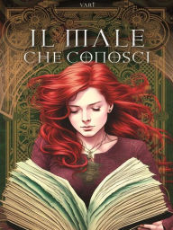 Title: Il male che conosci, Author: Vart