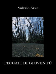 Title: Peccati di gioventù, Author: Valerio Arka