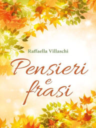 Title: Pensieri e frasi, Author: Raffaella Villaschi