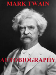 Title: Autobiography of Mark Twain: ILLUSTRATIONS, Author: Mark Twain