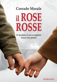 Title: Il Rose Rosse, Author: Corrado Morale