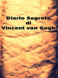 Title: Diario Segreto di Vincent van Gogh, Author: Gheorghe Bostan