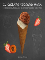 Title: Il gelato secondo Mara, Author: Mara Osler