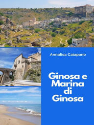 Title: Ginosa e Marina di Ginosa, Author: Annalisa Catapano