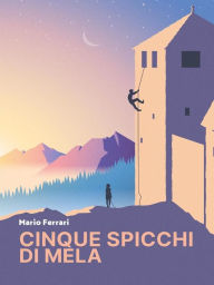 Title: Cinque spicchi di mela, Author: Mario Ferrari