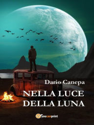 Title: Nella luce della luna, Author: Dario Canepa