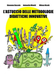 Title: L'astuccio delle metodologie didattiche innovative, Author: Giovanna Dascola