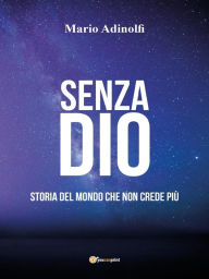 Title: Senza Dio, Author: Mario Adinolfi
