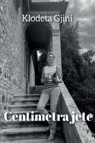 Title: Centimetra jete, Author: Klodeta Gjini