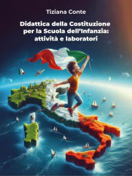 Title: Didattica della Costituzione per la Scuola dell'Infanzia: attività e laboratori: Collana Saggi - Metodologie e Tecniche Didattiche, Author: Tiziana Conte