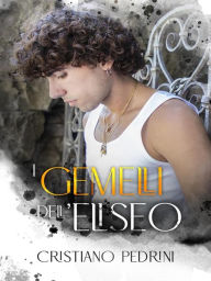 Title: I gemelli dell'Eliseo, Author: Cristiano Pedrini