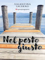 Nel posto giusto