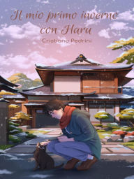Title: Il mio primo inverno con Haru, Author: Cristiano Pedrini