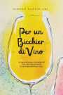 Per un bicchier di vino