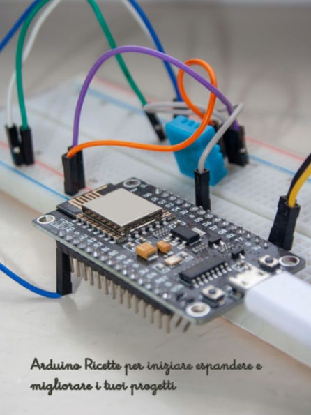 Arduino Cookbook: Ricette per iniziare espandere e migliorare i tuoi progetti