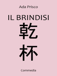 Title: Il brindisi, Author: Ada Prisco