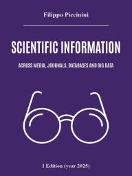 Title: Scientific information across media, journals, databases and big data, Author: Filippo Piccinini