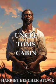 Title: UNCLE TOM'S CABIN(Illustrated), Author: HARRIET BEECHER STOWE