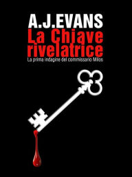 Title: La Chiave rivelatrice, Author: A.J. Evans