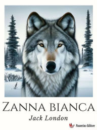 Title: Zanna bianca, Author: Jack London