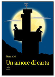 Title: Un amore di carta, Author: mara alei