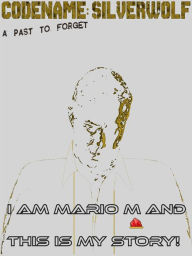 Title: I am Mario M and this is my story!, Author: Pierpaolo Maiorano