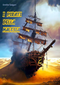 Title: I pirati della Malesia, Author: Emilio Salgari