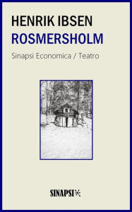 Title: Rosmersholm, Author: Henrik Ibsen