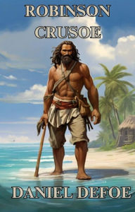 Title: Robinson Crusoe(Illustrated), Author: Daniel Defoe